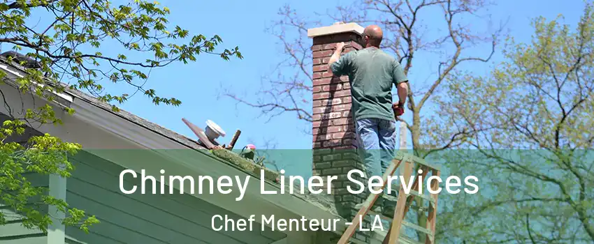 Chimney Liner Services Chef Menteur - LA