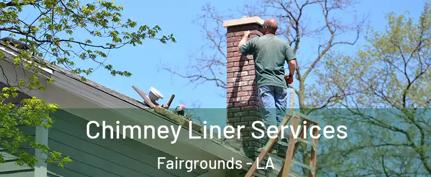 Chimney Liner Services Fairgrounds - LA