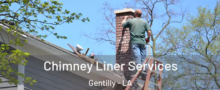 Chimney Liner Services Gentilly - LA