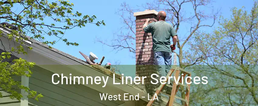 Chimney Liner Services West End - LA