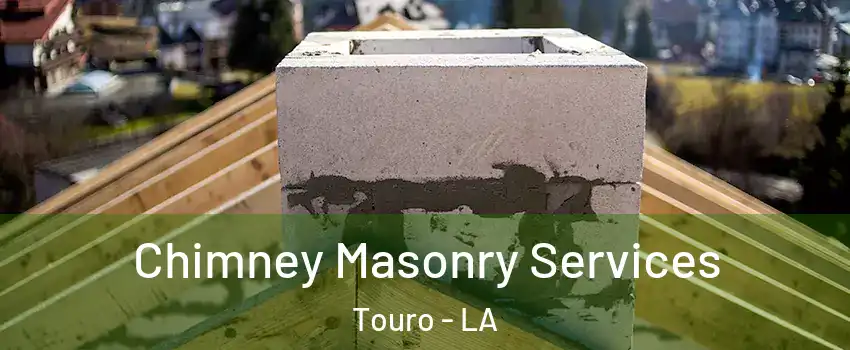 Chimney Masonry Services Touro - LA