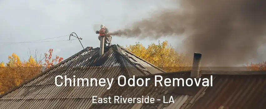 Chimney Odor Removal East Riverside - LA