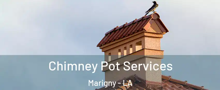 Chimney Pot Services Marigny - LA