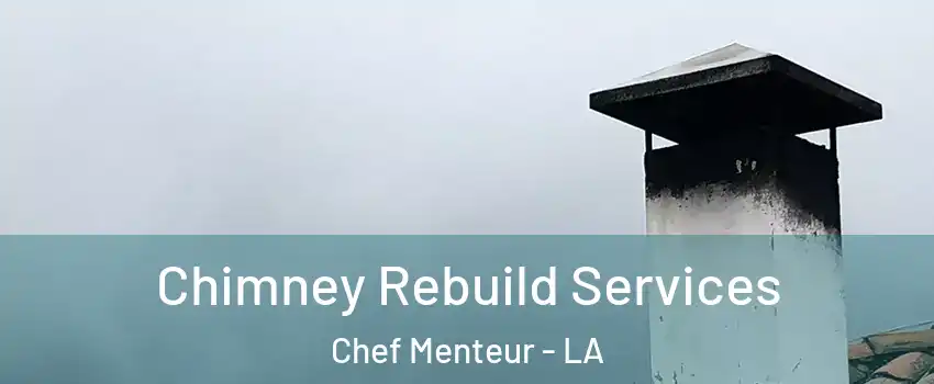 Chimney Rebuild Services Chef Menteur - LA