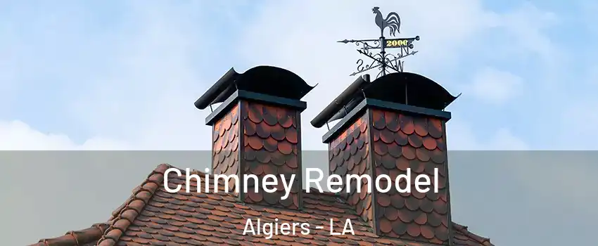 Chimney Remodel Algiers - LA