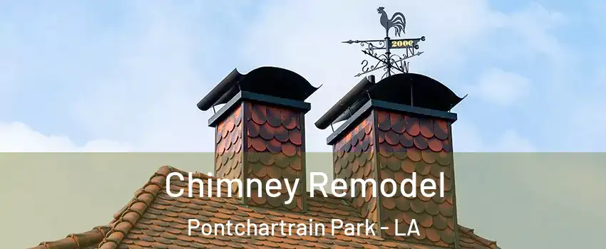 Chimney Remodel Pontchartrain Park - LA