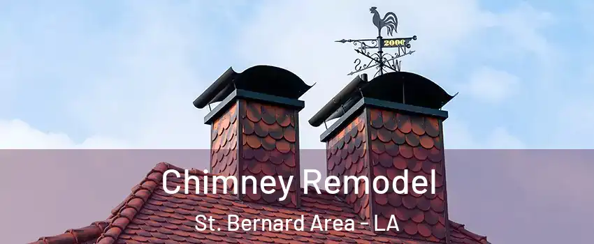 Chimney Remodel St. Bernard Area - LA