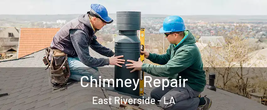 Chimney Repair East Riverside - LA