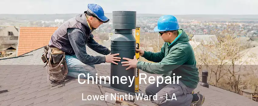 Chimney Repair Lower Ninth Ward - LA