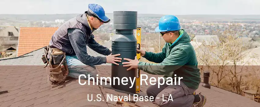 Chimney Repair U.S. Naval Base - LA