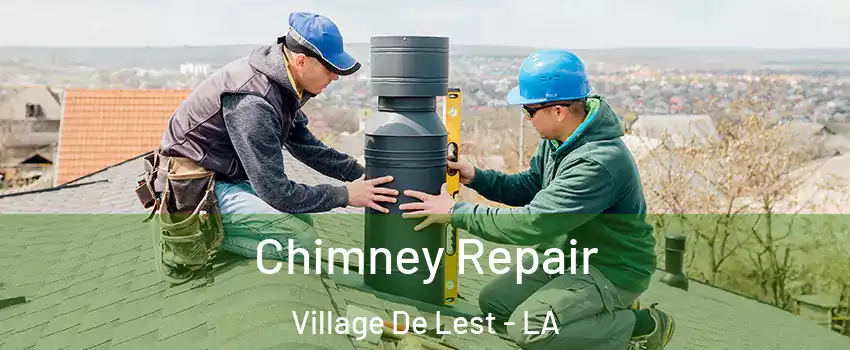 Chimney Repair Village De Lest - LA