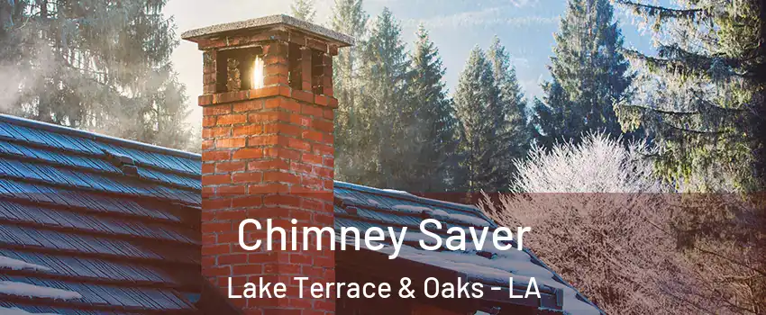 Chimney Saver Lake Terrace & Oaks - LA