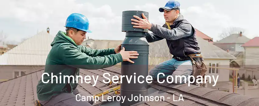 Chimney Service Company Camp Leroy Johnson - LA