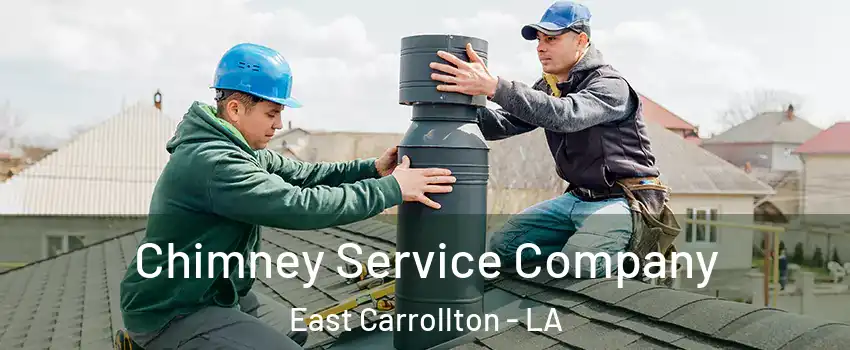 Chimney Service Company East Carrollton - LA