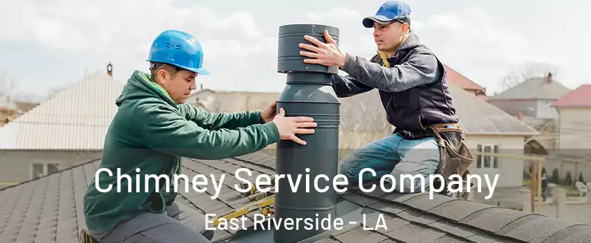 Chimney Service Company East Riverside - LA