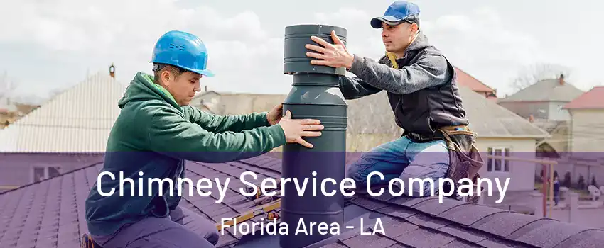 Chimney Service Company Florida Area - LA