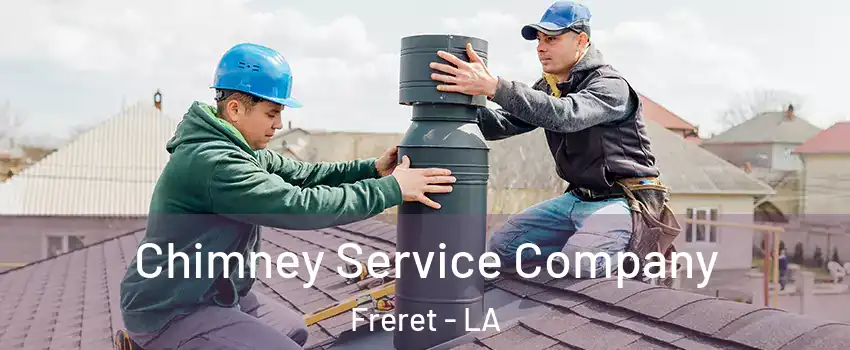 Chimney Service Company Freret - LA