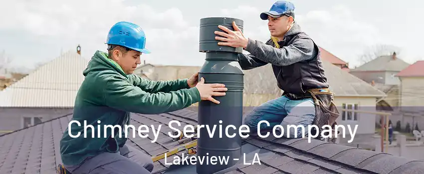 Chimney Service Company Lakeview - LA