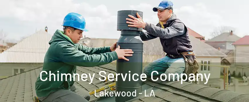 Chimney Service Company Lakewood - LA