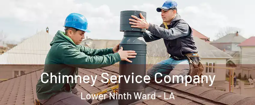 Chimney Service Company Lower Ninth Ward - LA