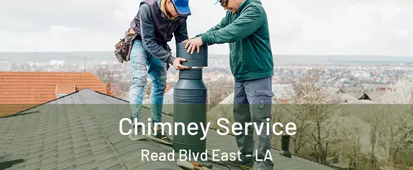 Chimney Service Read Blvd East - LA
