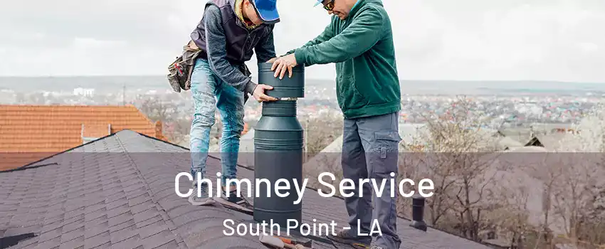 Chimney Service South Point - LA