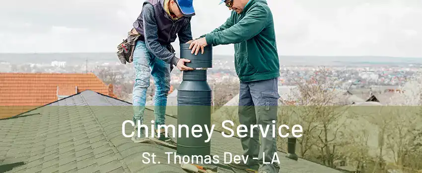 Chimney Service St. Thomas Dev - LA