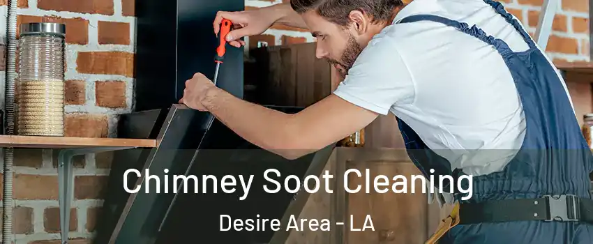 Chimney Soot Cleaning Desire Area - LA