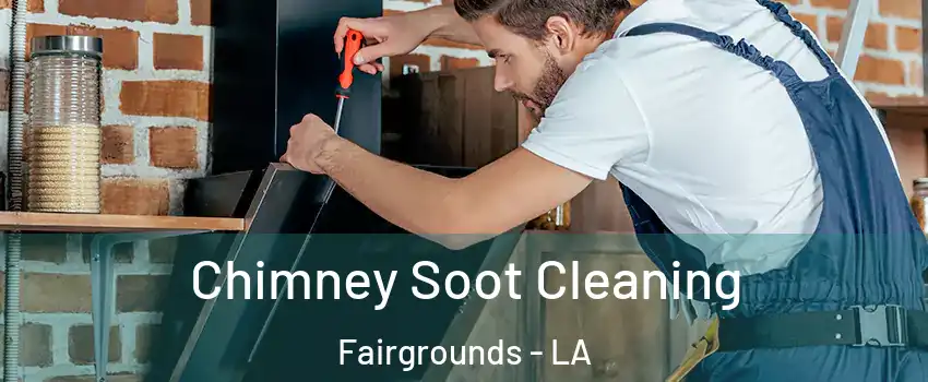 Chimney Soot Cleaning Fairgrounds - LA