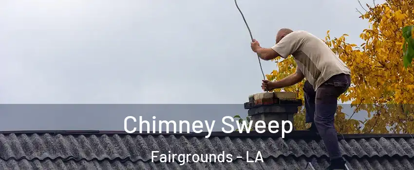 Chimney Sweep Fairgrounds - LA