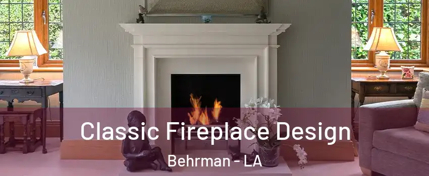 Classic Fireplace Design Behrman - LA