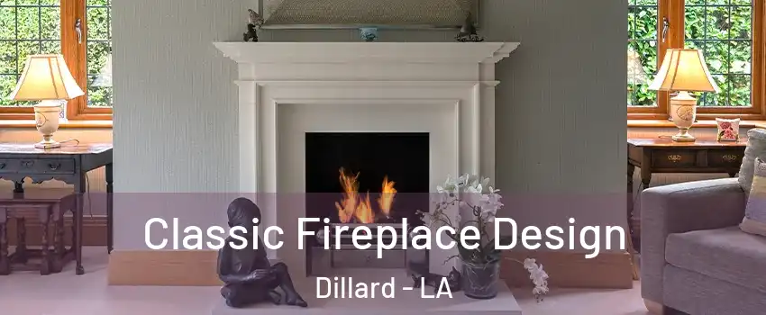 Classic Fireplace Design Dillard - LA