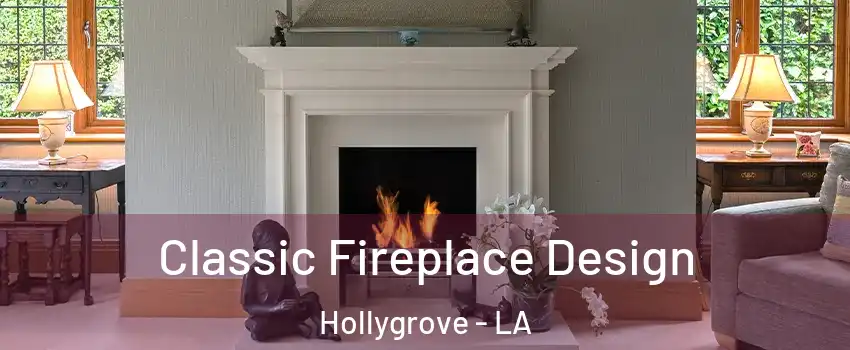 Classic Fireplace Design Hollygrove - LA