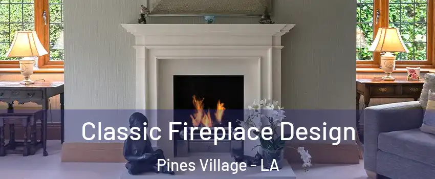 Classic Fireplace Design Pines Village - LA