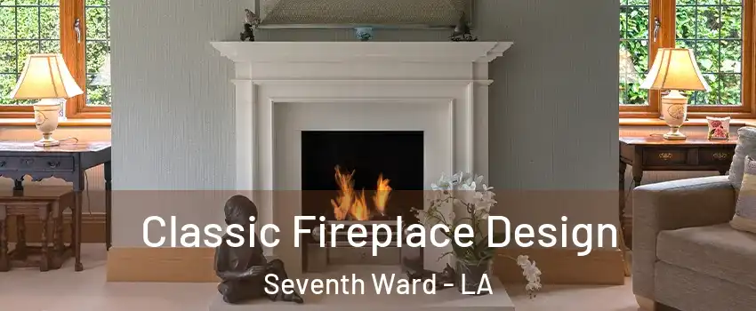 Classic Fireplace Design Seventh Ward - LA