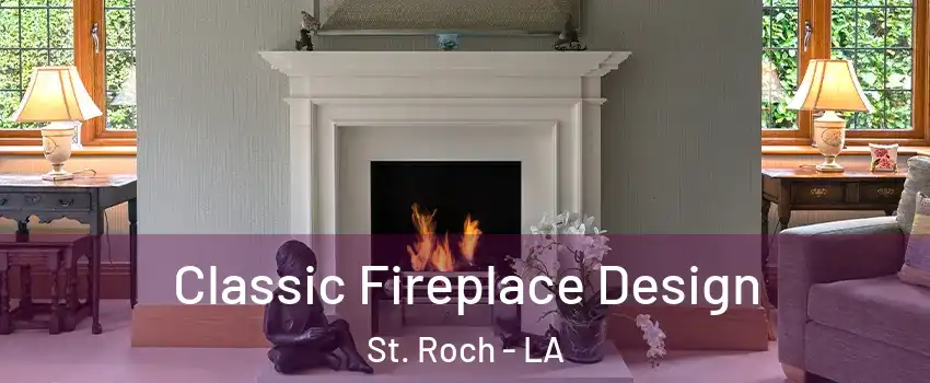 Classic Fireplace Design St. Roch - LA