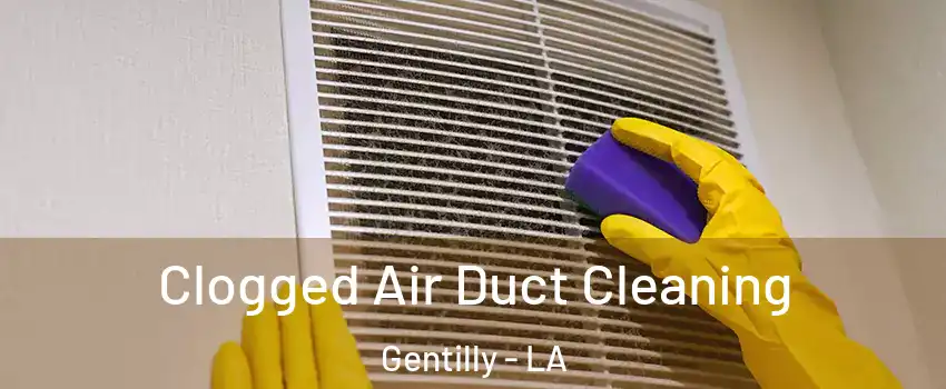 Clogged Air Duct Cleaning Gentilly - LA