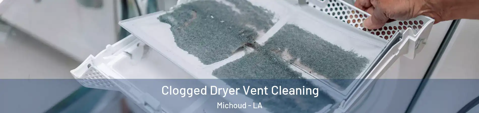 Clogged Dryer Vent Cleaning Michoud - LA