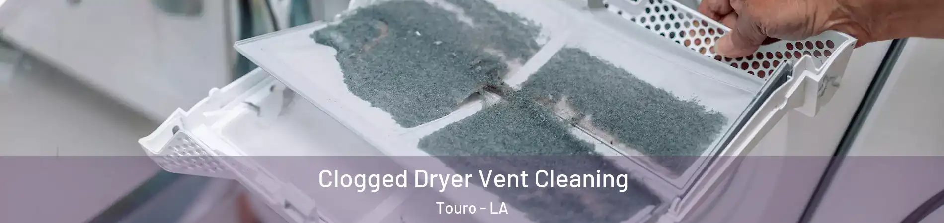 Clogged Dryer Vent Cleaning Touro - LA