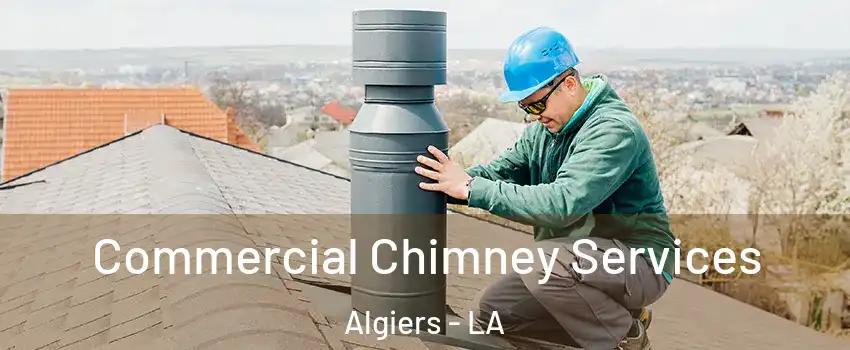 Commercial Chimney Services Algiers - LA