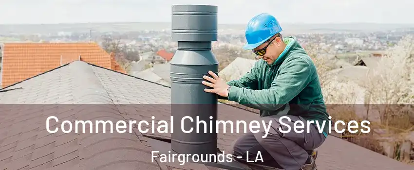 Commercial Chimney Services Fairgrounds - LA