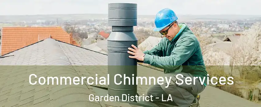 Commercial Chimney Services Garden District - LA