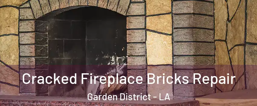 Cracked Fireplace Bricks Repair Garden District - LA