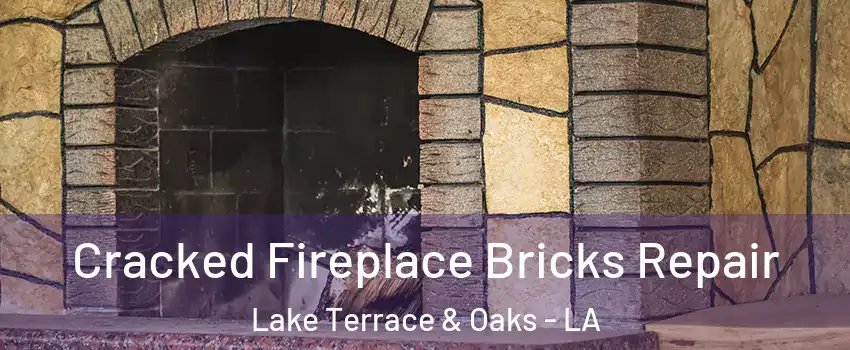 Cracked Fireplace Bricks Repair Lake Terrace & Oaks - LA