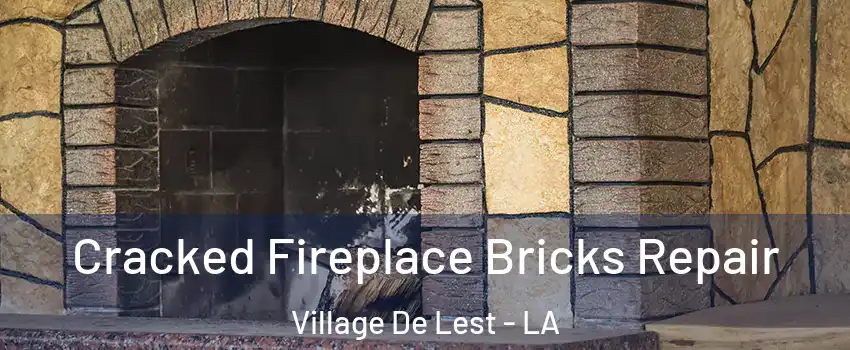 Cracked Fireplace Bricks Repair Village De Lest - LA