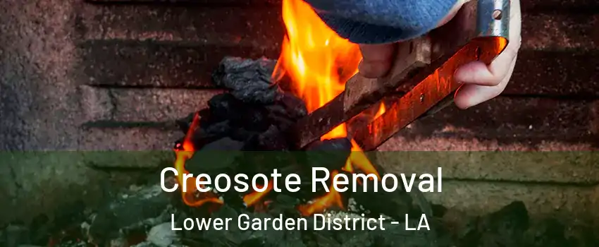 Creosote Removal Lower Garden District - LA