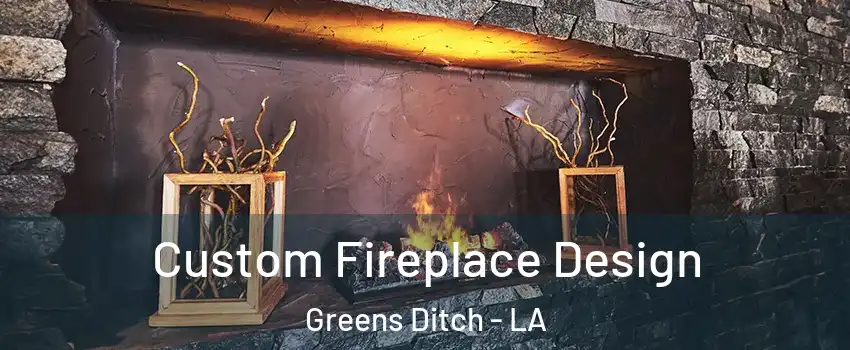 Custom Fireplace Design Greens Ditch - LA