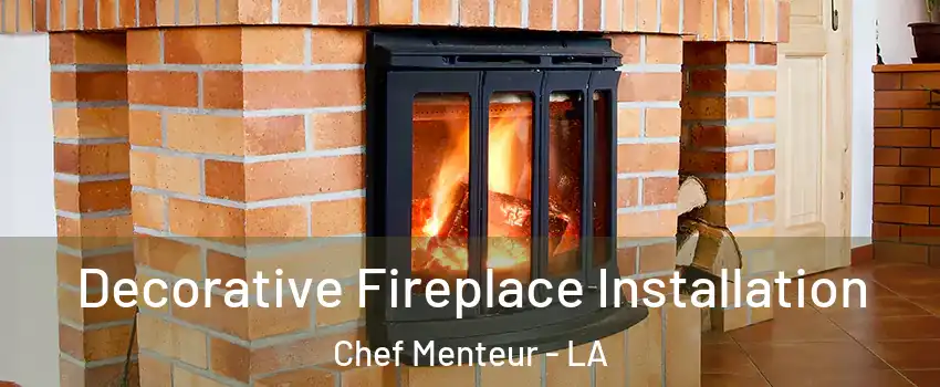 Decorative Fireplace Installation Chef Menteur - LA