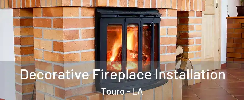 Decorative Fireplace Installation Touro - LA