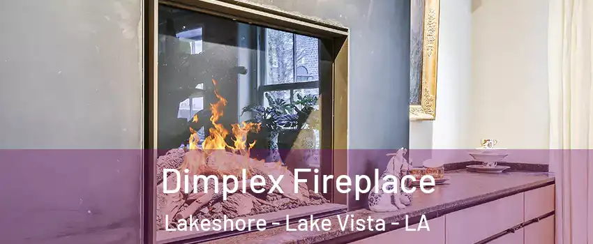 Dimplex Fireplace Lakeshore - Lake Vista - LA